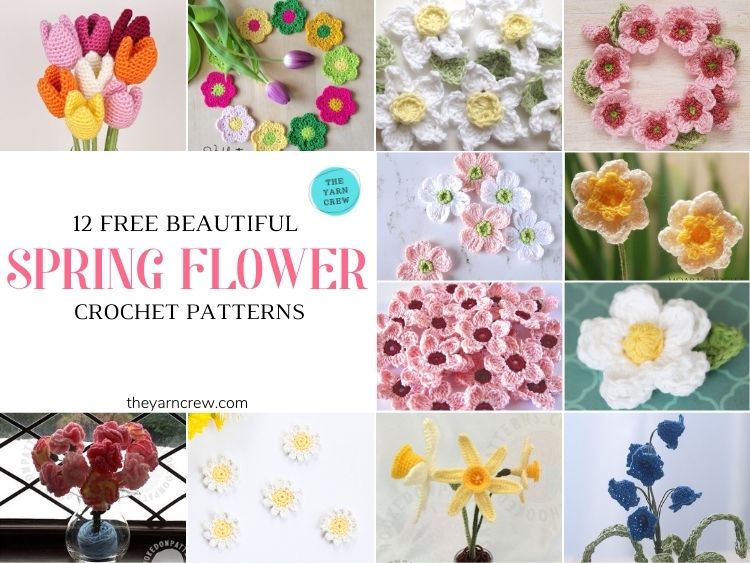 12 Beautiful Spring Flower Crochet Patterns - FB POSTER