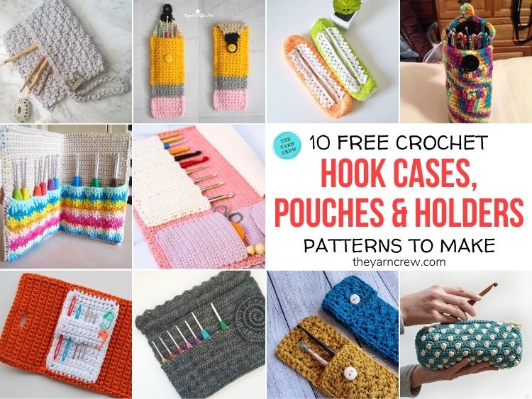 10 Free Crochet Hook Case, Pouch & Holder Patterns To Make FB POSTER