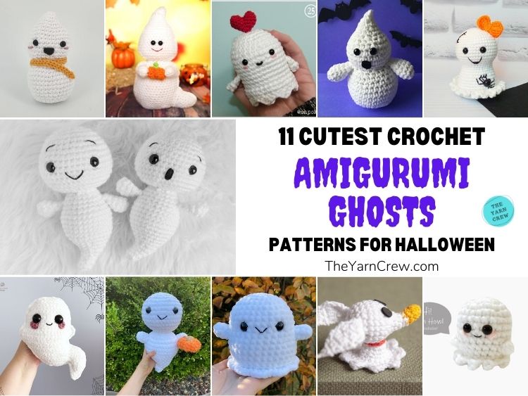 11 Cutest Crochet Amigurumi Ghost Patterns For Halloween FB POSTER
