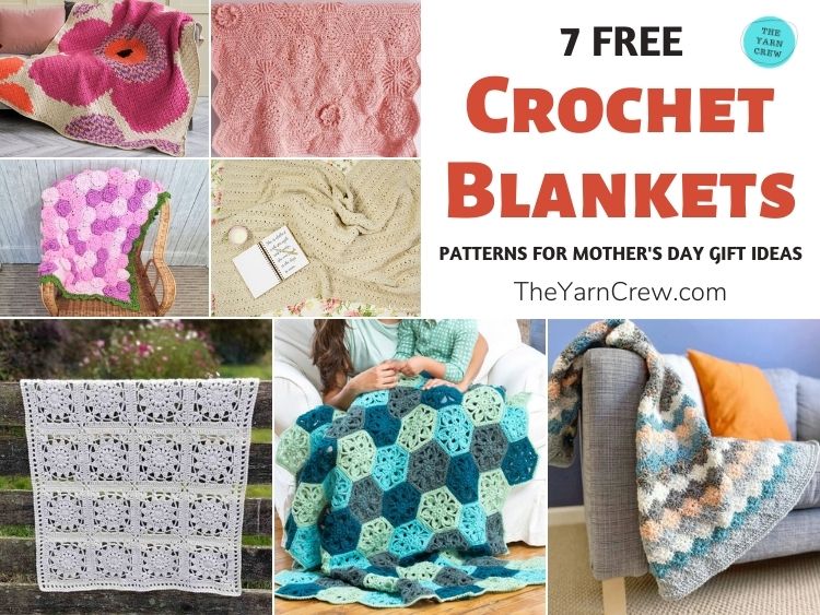 7 Free Crochet Blanket Patterns For Mother's Day Gift Ideas FB POSTER