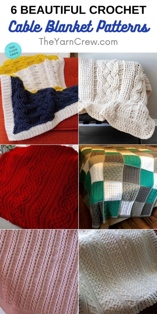 6 Beautiful Crochet Cable Blankets PIN 2