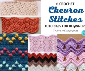 6 Crochet Chevron Stitch Tutorials For Beginners FB POSTER