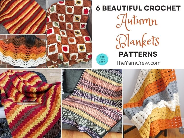 6 Beautiful Crochet Autumn Blanket Patterns FB POSTER