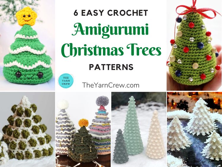 6 Easy Crochet Amigurumi Christmas Tree Patterns FB POSTER