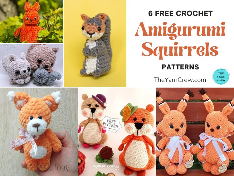 6 Free Crochet Amigurumi Squirrel Patterns FB POSTER