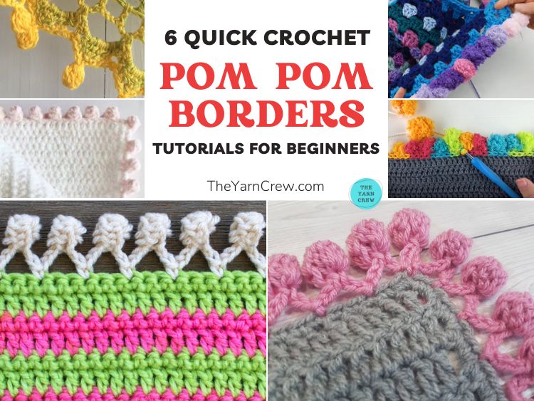 6 Quick Crochet Pom Pom Border Tutorials For Beginners FB POSTER