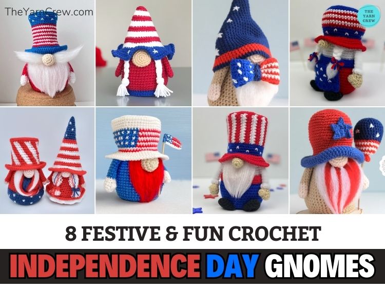 FB POSTER - 8 Festive & Fun Crochet Independence Day Gnomes - The Yarn Crew