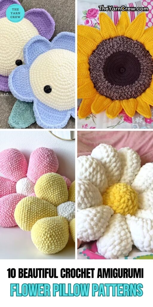 PIN 1 - 10 Beautiful Crochet Amigurumi Flower Pillow Patterns - The Yarn Crew