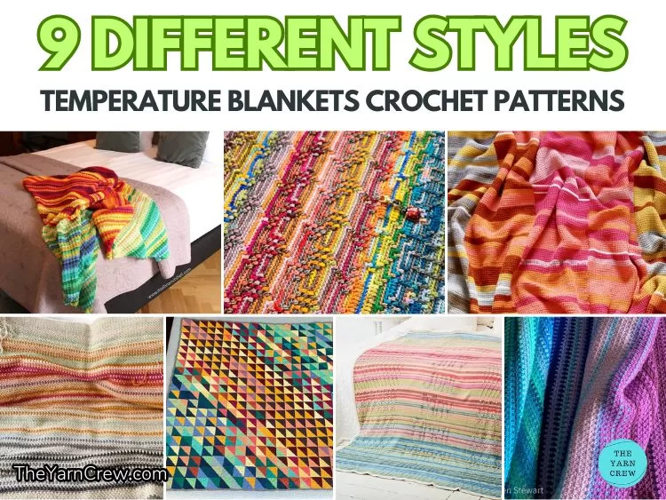 FB POSTER - 9 Different Styles Temperature Blankets Crochet Patterns - The Yarn Crew