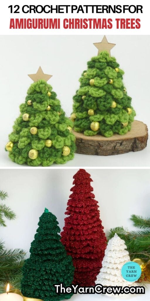 PIN 2 - 12 Crochet Patterns For Amigurumi Christmas Trees - The Yarn Crew