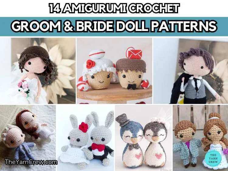 FB POSTER - 14 Amigurumi Crochet Groom & Bride Doll Patterns - The Yarn Crew