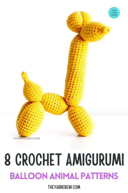 MAIN PINT 2 - 8 Crochet Amigurumi Balloon Animal Patterns - The Yarn Crew