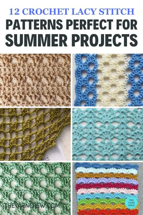 MAIN PIN 1 - 12 Crochet Lacy Stitch Patterns Perfect for Summer Projects - The Yarn Crew