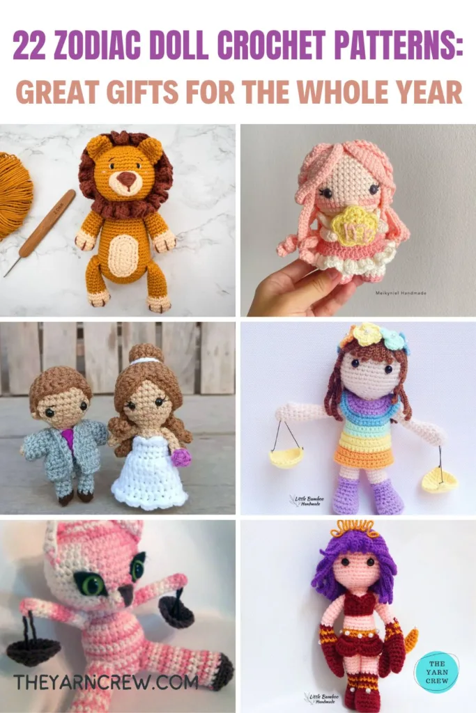 MAIN PIN 1 - 22 Zodiac Doll Crochet Patterns Great Gifts For The Whole Year - The Yarn Crew