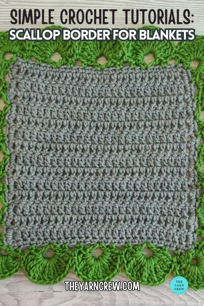 MAIN PIN 2 - Simple Crochet Tutorials Scallop Border For Blankets - The Yarn Crew