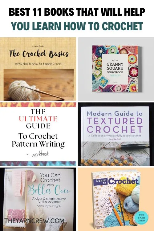 Main Pin 1 - Best 11 Books That Will Help You Learn How To Crochet - The Yarn Crew