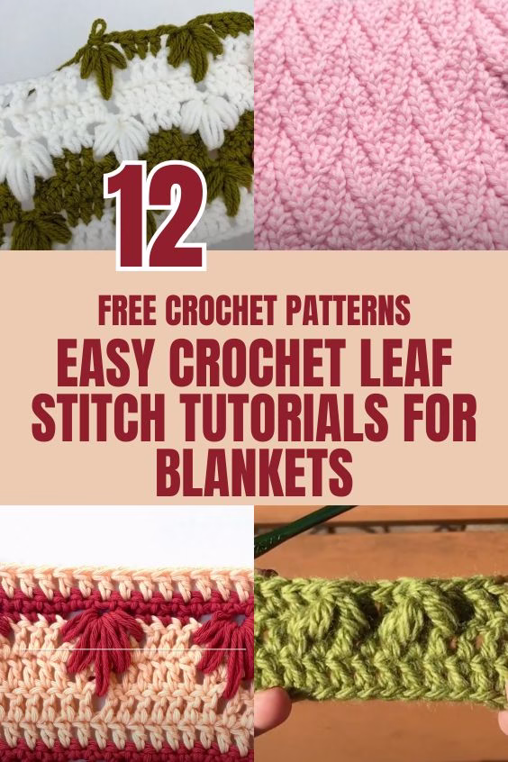 1. BLOG PIN 1 - 12 Easy Crochet Leaf Stitch Tutorials For Blankets - The Yarn Crew
