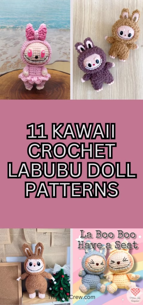 2. BLOG PIN 2 - 11 Kawaii Crochet Labubu Doll Patterns - The Yarn Crew