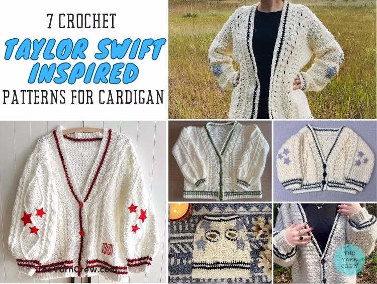 BLOG POSTER - 7 Taylor Swift Inspired Folklore Cardigan Crochet Patterns - The Yarn Crew
