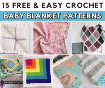 BLOG POSTER - 15 Free & Easy Crochet Baby Blanket Patterns - The Yarn Crew