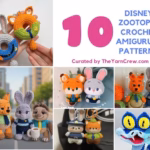 BLOG POSTER - 10 Disney Zootopia Crochet Amigurumi Patterns - The Yarn Crew