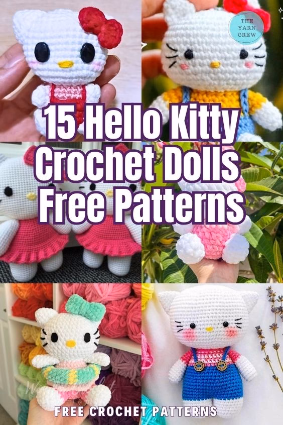 Collage of six different crocheted Hello Kitty dolls in various outfits, including pink dresses and colorful overalls. Large text in the center reads "15 Hello Kitty Crochet Dolls Free Patterns" with "Free Crochet Patterns" at the bottom, highlighting a crochet roundup from https://theyarncrew.com/.