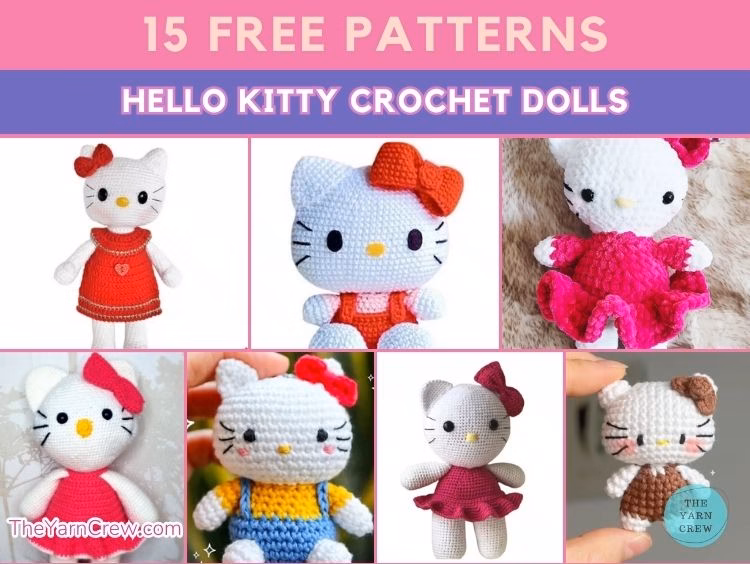 Collage of seven different crocheted Hello Kitty dolls wearing colorful outfits like dresses and overalls. Text on the image reads 15 Free Patterns Hello Kitty Crochet Dolls, showing a crochet roundup from https://theyarncrew.com/.