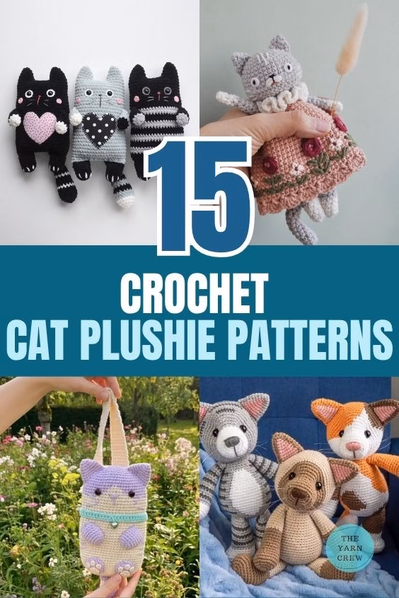 A collage featuring four images: three flat black and gray cats with hearts, a small cat doll in a floral dress, a purple cat-shaped shoulder bag, and a group of realistic amigurumi cats. The center has a large blue text block that says "15 Crochet Cat Plushie Patterns"; from a roundup on TheYarnCrew by Ariana Wimsett.