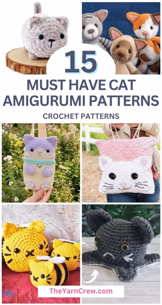 A collage of six different crochet cat projects, including a small gray kitten on a wood slice, a cat-faced tote bag, and bee-themed amigurumi cats. The center features text that says "15 Must Have Cat Amigurumi Patterns" and includes the website TheYarnCrew.com; from a roundup on TheYarnCrew by Ariana Wimsett.
