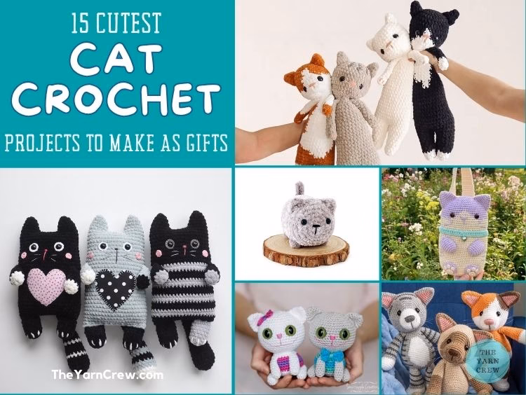 A collage of 6 crochet cat patterns from a roundup called 15 Cutest Cat Crochet Projects To Make As Gifts by The Yarn Crew by Ariana Wimsett