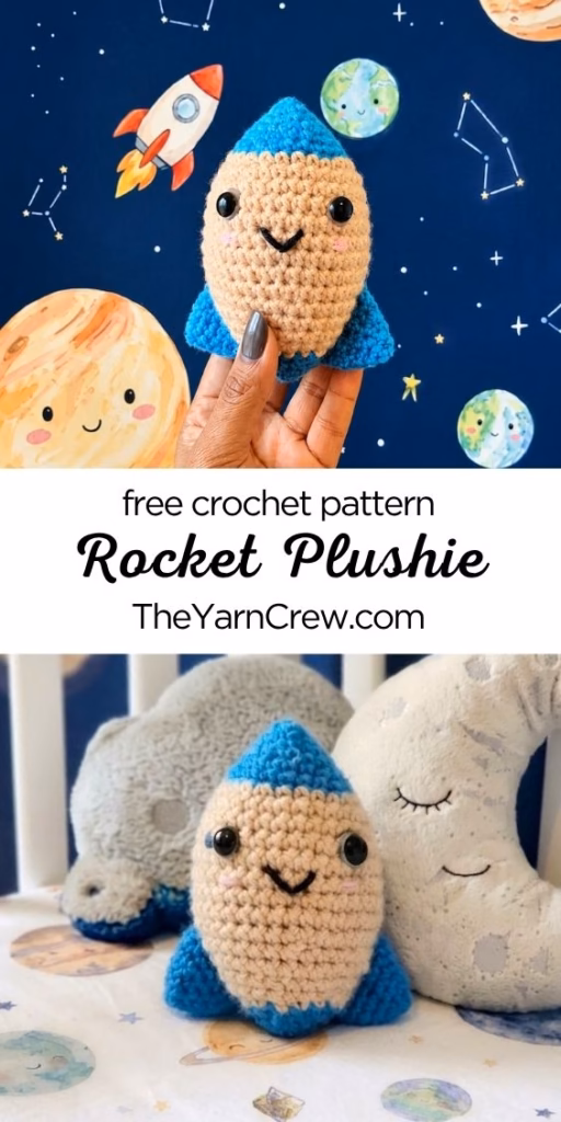 A picture split into two views of a cute crochet rocket toy with a smiling face, beige middle, and blue tips. The top view shows a hand holding it against a space-themed wall. The bottom view shows it on a bed between cloud and moon pillows. Text in the middle reads "free crochet pattern Rocket Plushie TheYarnCrew.com." Original design by Ariana of TheYarnCrew.